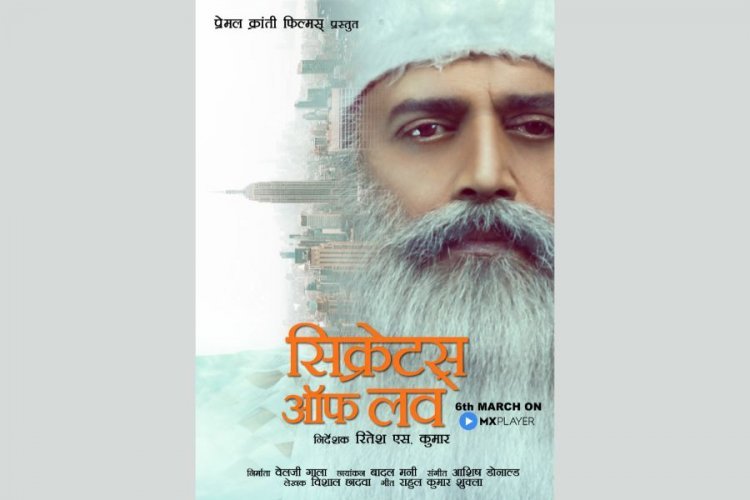 Osho Rajneesh biopic "Secrets of Love" directed by Ritesh S Kumar to release on MX Player on 6th March
