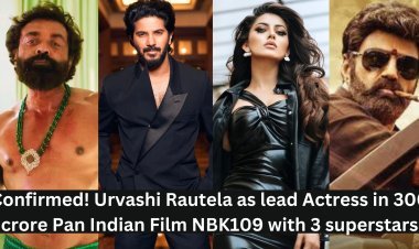 Confirmed! Urvashi Rautela as the lead actress in 300 Crore Pan Indian Film NBK109 with 3 superstars